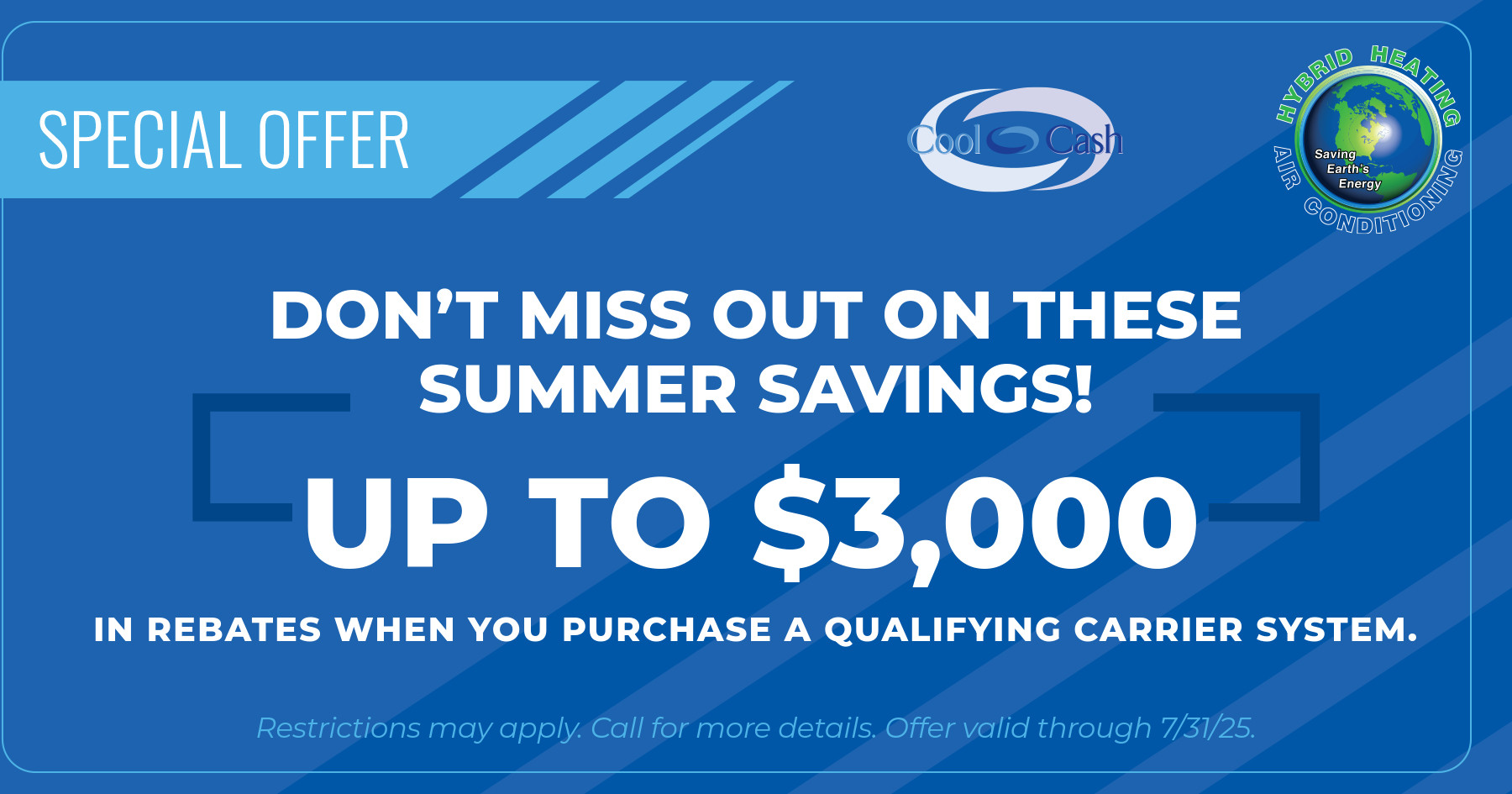 Carrier Cool Cash Spring savings up to $3,000. Expires 7/31/25